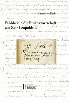 Körbl |  Fontes rerum Austriacarum. Österreichische Geschichtsquellen / Einblick in die Finanzwirtschaft zur Zeit Leopolds I. | Buch |  Sack Fachmedien