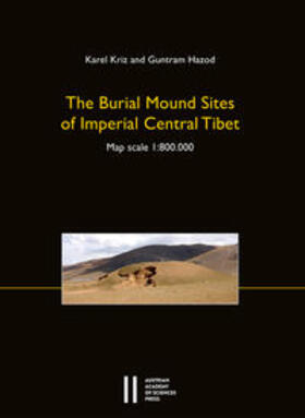 Kriz / Hazod |  The Burial Mound Sites of Imperial Central Tibet | Buch |  Sack Fachmedien