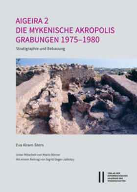 Alram-Stern / Börner / Deger-Jalkotzy |  Aigeira 2. Die österreichischen Ausgrabungen von Aigeira in Achaia | Buch |  Sack Fachmedien