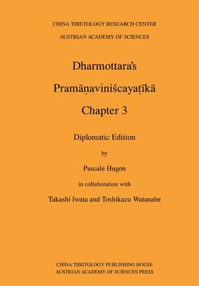 Hugon |  Hugon, P: Dharmottara's Pramanaviniscayatika Chapter 3 | Buch |  Sack Fachmedien