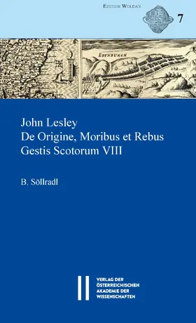 Söllradl |  John Lesley. De Origine, Moribus et Rebus Gestis Scotorum VIII | eBook | Sack Fachmedien