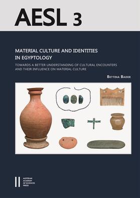 Bader |  Material Culture and Identities in Egyptology | Buch |  Sack Fachmedien