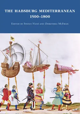 Hanß / McEwan |  The Habsburg Mediterranean 1500–1800 | Buch |  Sack Fachmedien