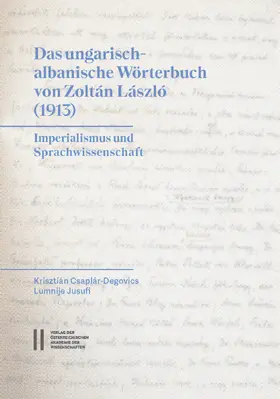 Csaplár-Degovics / Jusufi |  Das ungarisch-albanische Wörterbuch von Zoltán László (1913) | eBook | Sack Fachmedien