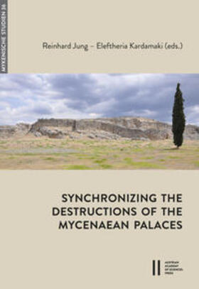 Jung / Kardamaki |  Synchronizing the Destructions of the Mycenaean Palaces | Buch |  Sack Fachmedien