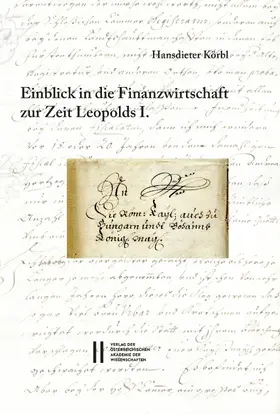 Körbl |  Fontes rerum Austriacarum. Österreichische Geschichtsquellen / Einblick in die Finanzwirtschaft zur Zeit Leopolds I. | eBook | Sack Fachmedien