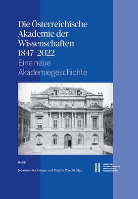 Feichtinger / Mazohl / Aigner |  Die Österreichische Akademie der Wissenschaften 1847–2022 | Buch |  Sack Fachmedien