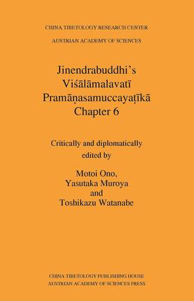 Ono / Muroya / Watanabe |  Jinendrabuddhi's Visalamalavati Pramanasamuccayatika | Buch |  Sack Fachmedien