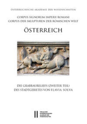 Pochmarski / Porod |  Die Grabbaureliefs (zweiter Teil) des Stadtgebietes von Flavia Solva | Buch |  Sack Fachmedien