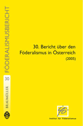  30. Bericht über den Föderalismus in Österreich (2005) | Buch |  Sack Fachmedien