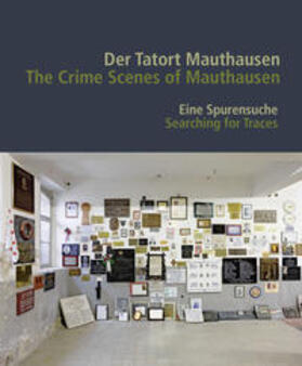  Der Tatort Mauthausen / The Crime Scenes of Mauthausen | Buch |  Sack Fachmedien