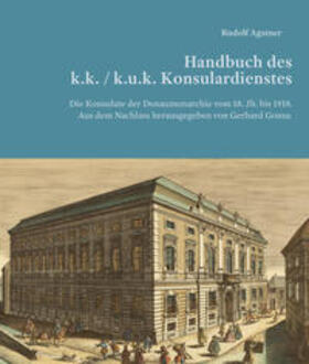 Agstner / Gonsa |  Agstner, R: Handbuch des k. (u.) k. Konsulardienstes | Buch |  Sack Fachmedien