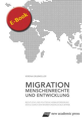 Grubmüller |  Migration, Menschenrechte und Entwicklung | eBook | Sack Fachmedien