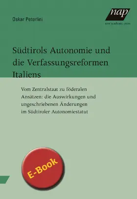 Peterlini |  Südtirols Autonomie und die Verfassungsreformen Italiens | eBook | Sack Fachmedien