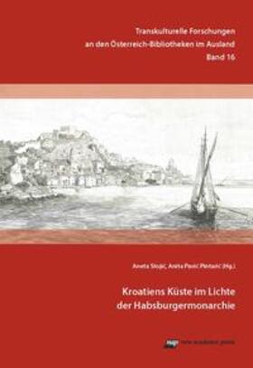 Stojic / Stojic / Pavic Pintaric |  Kroatiens Küste im Lichte der Habsburgermonarchie | Buch |  Sack Fachmedien