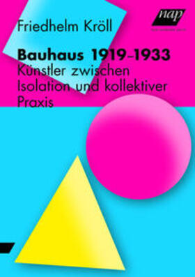 Kröll |  Bauhaus 1919-1933 | Buch |  Sack Fachmedien
