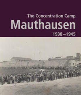 Holzinger |  Concentration Camp Mauthausen 1938 - 1945 | Buch |  Sack Fachmedien