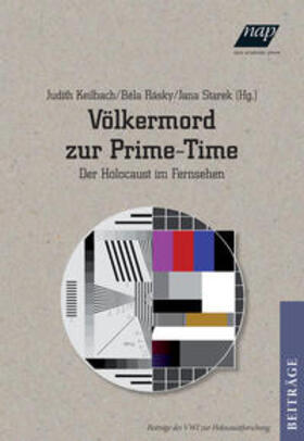 Keilbach / Rásky / Starek | Völkermord zur Primetime | Buch | 978-3-7003-2133-0 | sack.de