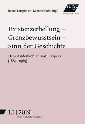 Langthaler / Hofer |  Existenzerhellung - Grenzbewusstsein - Sinn der Geschichte | Buch |  Sack Fachmedien
