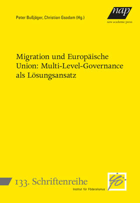 Bußjäger / Gsodam |  Migration und Europäische Union: Multi-Level-Governance als | Buch |  Sack Fachmedien