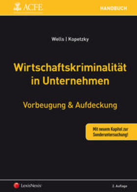 Wells / Kopetzky |  Wirtschaftskriminalität in Unternehmen | Buch |  Sack Fachmedien