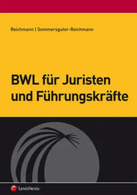 Reichmann / Sommersguter-Reichmann |  BWL für Juristen und Führungskräfte | Buch |  Sack Fachmedien