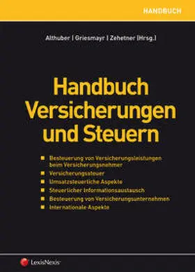 Althuber / Griesmayr / Zehetner |  Handbuch Versicherungen und Steuern | Buch |  Sack Fachmedien