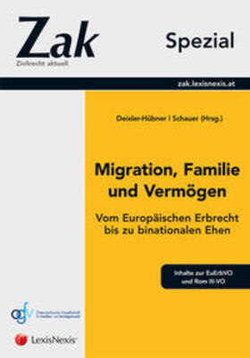 Deixler-Hübner / Schauer / Boele-Woelki |  Zak Spezial - Migration, Familie und Vermögen | Buch |  Sack Fachmedien