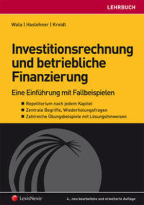 Wala / Haslehner / Kreidl |  Investitionsrechnung und betriebliche Finanzierung | Buch |  Sack Fachmedien