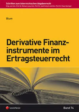 Blum |  Derivative Finanzinstrumente im Ertragsteuerrecht | Buch |  Sack Fachmedien