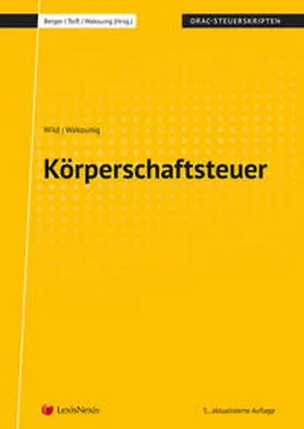 Wakounig / Wild / Berger |  Körperschaftsteuer (Skriptum) | Buch |  Sack Fachmedien