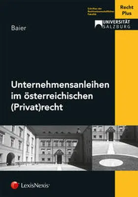 Baier | Unternehmensanleihen im österreichischen (Privat)recht | Buch | 978-3-7007-6612-4 | sack.de