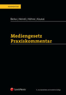 Berka / Heindl / Höhne |  Mediengesetz Praxiskommentar | Buch |  Sack Fachmedien