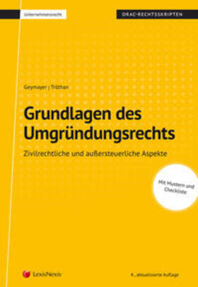 Geymayer / Tröthan |  Grundlagen des Umgründungsrechtes (Skriptum) | Buch |  Sack Fachmedien