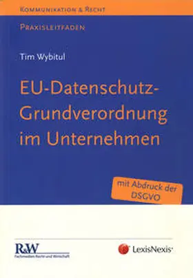 Wybitul |  EU-Datenschutz-Grundverordnung im Unternehmen | Buch |  Sack Fachmedien