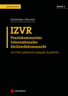 Geroldinger / Neumayr / Denk |  IZVR Praxiskommentar Internationales Zivilverfahrensrecht | Buch |  Sack Fachmedien