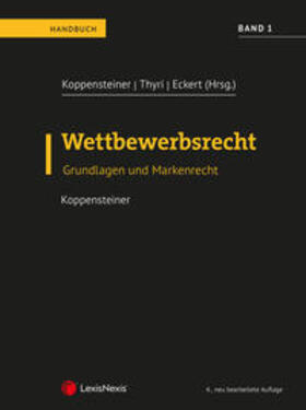 Koppensteiner / Thyri / Eckert |  Wettbewerbsrecht - Band 1 | Buch |  Sack Fachmedien