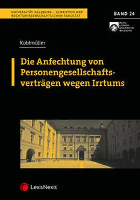 Koblmüller |  Die Anfechtung von Personengesellschaftsverträgen wegen Irrtums | Buch |  Sack Fachmedien