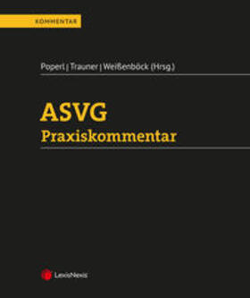 Poperl / Trauner / Weißenböck |  ASVG Praxiskommentar | Loseblattwerk |  Sack Fachmedien