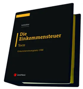 Hofstätter / Redaktion Steuerrecht |  Die Einkommensteuer (EStG 1988) Band I - Texte | Loseblattwerk |  Sack Fachmedien