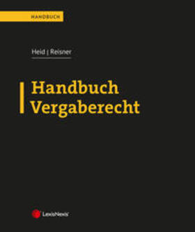 Heid / Reisner / Blaha |  Handbuch Vergaberecht | Loseblattwerk |  Sack Fachmedien
