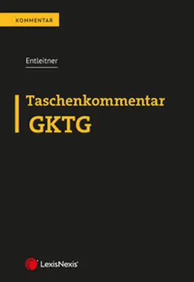 Entleitner | Taschenkommentar GKTG | Buch | 978-3-7007-9092-1 | sack.de