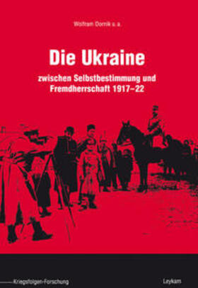 Dornik / Kasianov / Leidinger |  Die Ukraine | Buch |  Sack Fachmedien