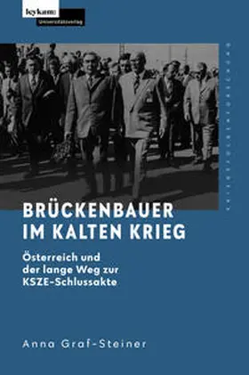 Graf-Steiner |  Brückenbauer im Kalten Krieg - Österreich und der lange Weg zur KSZE-Schlussakte | Buch |  Sack Fachmedien