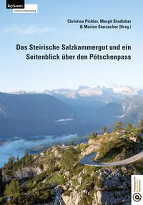 Pichler / Stadlober / Starzacher |  Das Steirische Salzkammergut und ein Seitenblick über den Pötschenpass | Buch |  Sack Fachmedien