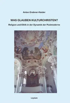 Grabner-Haider |  Was glauben Kulturchristen? | Buch |  Sack Fachmedien