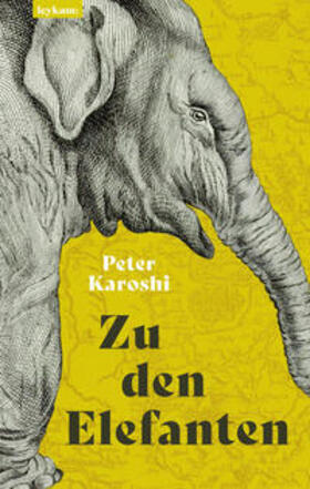 Karoshi |  Karoshi, P: Zu den Elefanten | Buch |  Sack Fachmedien