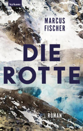 Fischer |  Die Rotte | Buch |  Sack Fachmedien