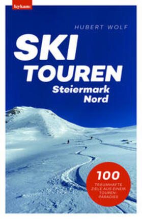 Wolf |  Skitouren Steiermark Nord | Buch |  Sack Fachmedien