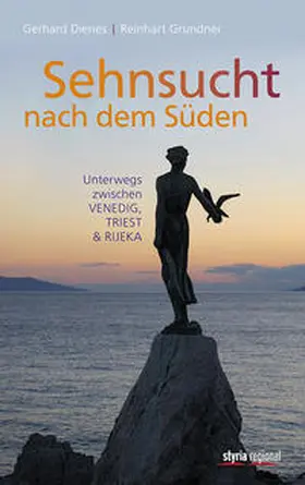 Dienes / Grundner |  Sehnsucht nach dem Süden | Buch |  Sack Fachmedien